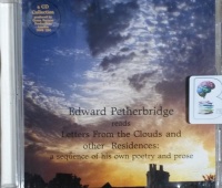 Letters From the Clouds and Other Residences: A Sequence of His Own Poetry and Prose written by Edward Petherbridge performed by Edward Petherbridge on CD (Unabridged)